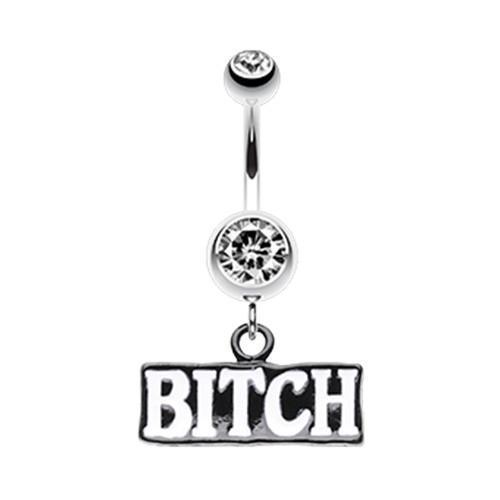 Clear BITCH&#39; Engraved Belly Button Ring